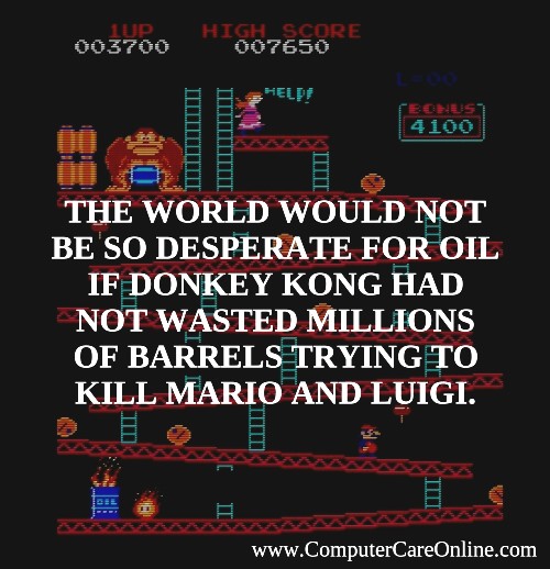The world might not be so desperate for oil now if Donkey Kong had not wasted millions of barrels trying to kill Mario and Luigi in 1981.
